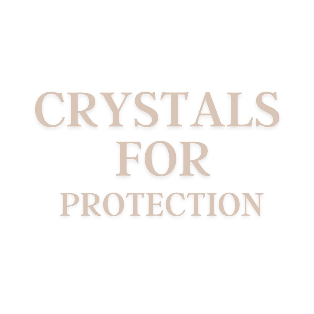 Crystals for Protection - Conscious Crystals