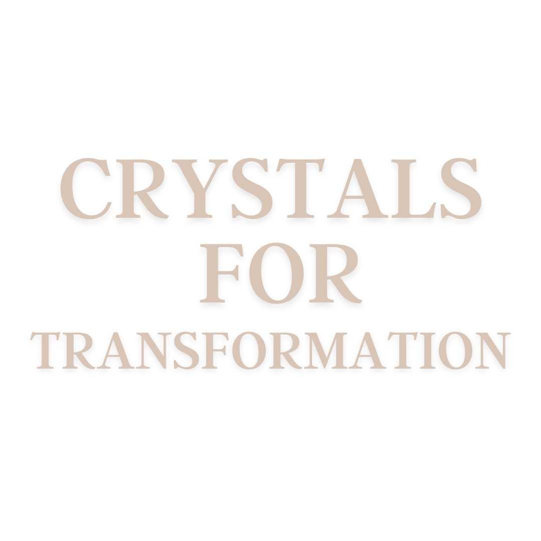 Crystals for Transformation - Conscious Crystals